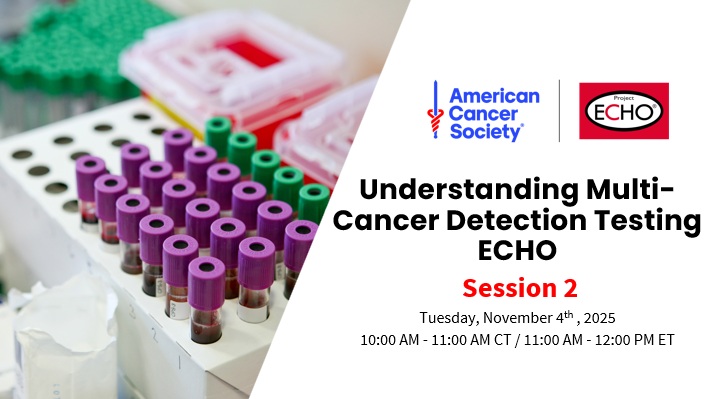 Understanding Multi-Cancer Detection Testing ECHO Program - 11-4-25 ...